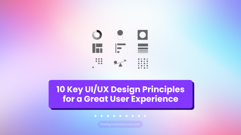 10 Key UI/UX Design Principles for a Great User Experience