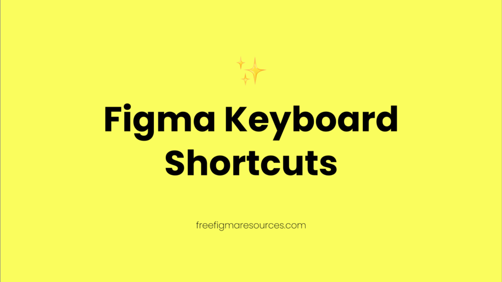 Figma Shortcuts